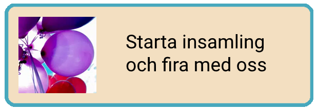 Starta insamling och fira med oss
