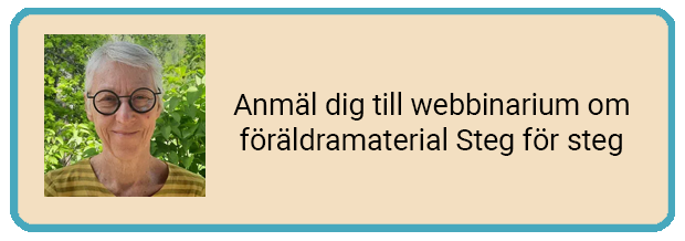 Anmäl dig till webbinarie om föräldramaterialet steg för steg
