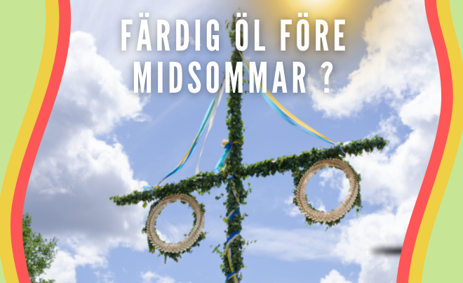 Färdig öl före midsommar